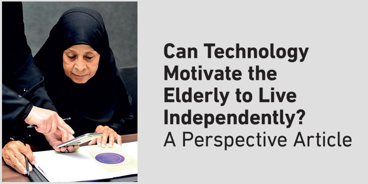 Can Technology Motivate the Elderly to Live Independently? A Perspective Article